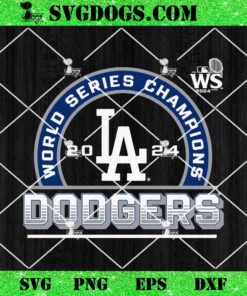 Fanatics Dodgers World Series 2024 Championship SVG Bundle, Los Angeles Dodgers SVG PNG