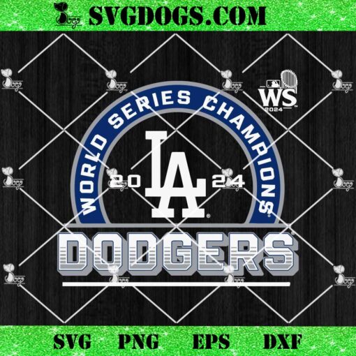 Fanatics Dodgers World Series 2024 Championship SVG Bundle, Los Angeles Dodgers SVG PNG