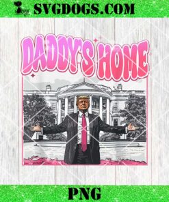 Trump Daddys Home White PNG, House Dance Make Xmas Great Again PNG