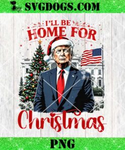 Funny Humorous Trump Ill Be Home For Christmas PNG, Trump Santa PNG