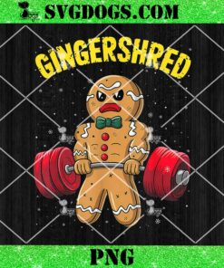 Gingerbread Man Gym Bodybuilding Christmas PNG, Gingershred Funny PNG