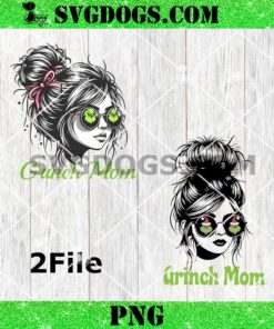 Grinch Mom PNG Bundle, Christmas Messy Bun Mama Grinch PNG