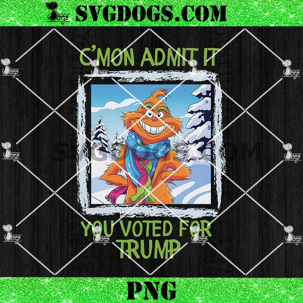 Grinch Christmas Trump PNG, You Voted For Trump Christmas 2024 PNG Grinch Christmas Trump PNG, You Voted For Trump Christmas 2024 PNG
