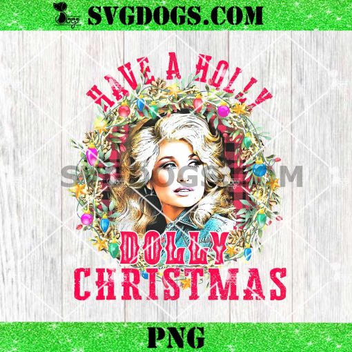 Have a Holly Dolly Christmas PNG, Dolly Parton Merry Christmas PNG