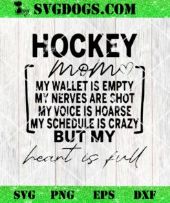 Hockey Mom My Wallet is Empty SVG, Distressed Hockey Mom SVG PNG