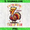 Happy Trump Thanksgiving Turkey PNG, Trumpsgiving Donald Trump Dinner With Turkey PNG