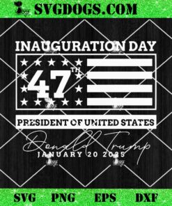 Inauguration Day President Of United States Trump SVG, Donald Trump Won 2024 Election Inauguration SVG PNG 1