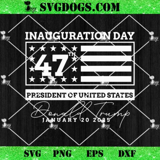 Inauguration Day President Of United States Trump SVG, Donald Trump Won 2024 Election Inauguration SVG PNG