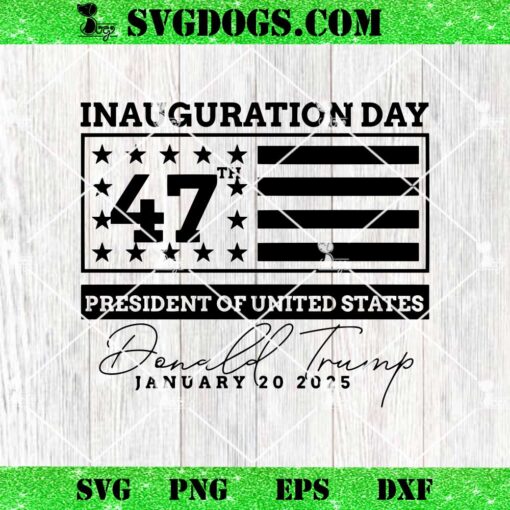 Inauguration Day President Of United States Trump SVG, Donald Trump Won 2024 Election Inauguration SVG PNG