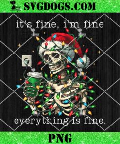 It’s Fine I’m Fine Everything Is Fine Christmas Skeleton PNG, Christmas Santa Skull PNG