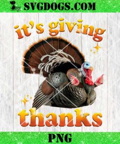 Its Giving Thanks Turkey PNG, Thanksgiving PNG