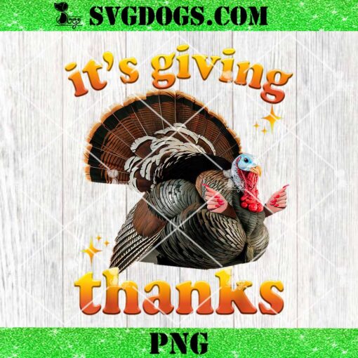 Its Giving Thanks Turkey PNG, Thanksgiving PNG