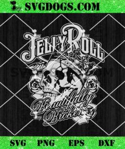 Jelly Roll Beautifully Broken SVG, Jelly Roll Tour 2024 SVG PNG