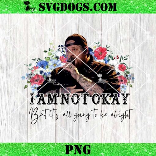 Jelly Roll I Am Not Okay Lyrics PNG, Jelly Roll Floral PNG