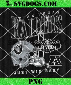 Las Vegas Raiders Just Win Baby PNG, Welcome To Fabulous Las Vegas Nevada PNG