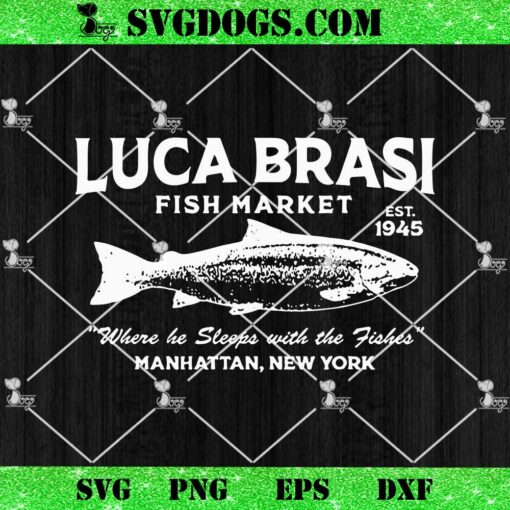 Luca Brasi Fish Market SVG, Fishing SVG PNG