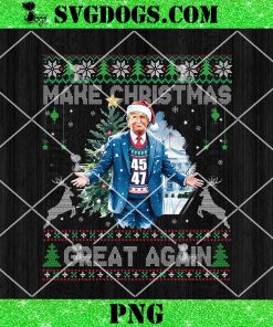 Make Christmas Great Again Ugly Sweaters PNG, Funny Trump 47 Xmas PNG