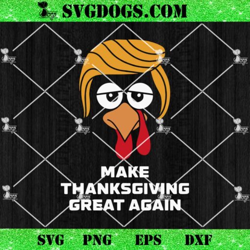 Make Thanksgiving Great Again SVG, Trump Turkey Face SVG PNG