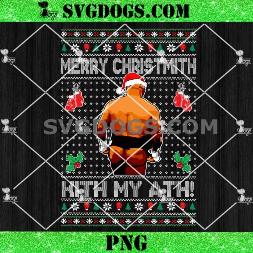 Mike Tyson Merry Christmith Hith My Ath PNG, Funny Mike Tyson Ugly Christmas Sweater PNG