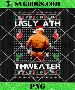 Mike Tyson Ugly Ath Thweater PNG, Mike Tyson Ugly Christmas Sweater PNG