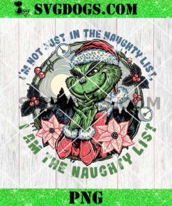 Naughty Grinch PNG, I Am The Naughty List PNG