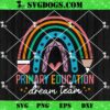 Primary Education Dream Team Teacher SVG, Teacher Rainbow SVG PNG