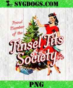 Proud Member Of The Tinsel Tits Society Christmas PNG