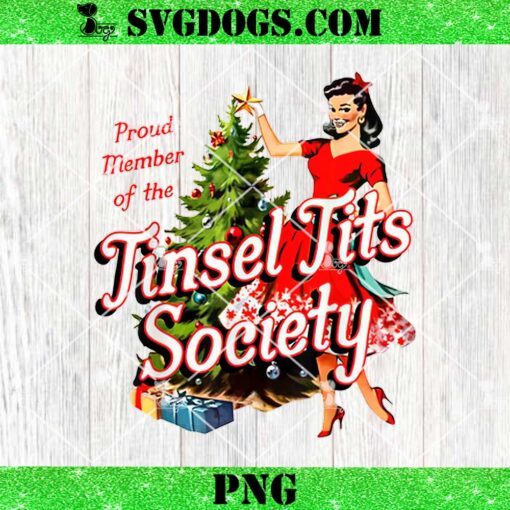 Proud Member Of The Tinsel Tits Society Christmas PNG