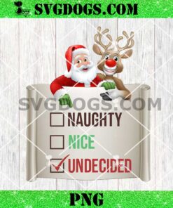 Santa And Rudolf Christmas PNG, Naughty Nice Undecided PNG