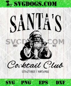 Santas Cocktail Club Christmas SVG, Espresso Martini Dirty Martini Christmas Crewneck SVG