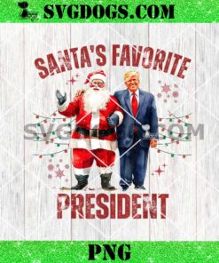 Santa’s Favorite President Christmas PNG, Santa Claus Trump 2024 Christmas PNG