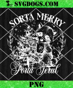 Sorta Merry Sorta Feral SVG, Christmas Feral girl SVG