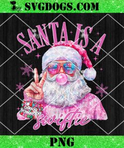 Sunglasses Santa Is A Swifty PNG, Taylor Swift Christmas PNG, Santa Christmas Bubble Gum PNG