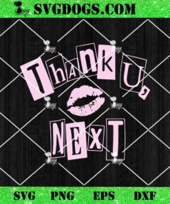 Thank U Next SVG, Ariana Grande SVG PNG