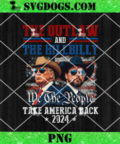 The Outlaw and The Hillbilly Take America Back PNG, Trump Vance 2024 PNG