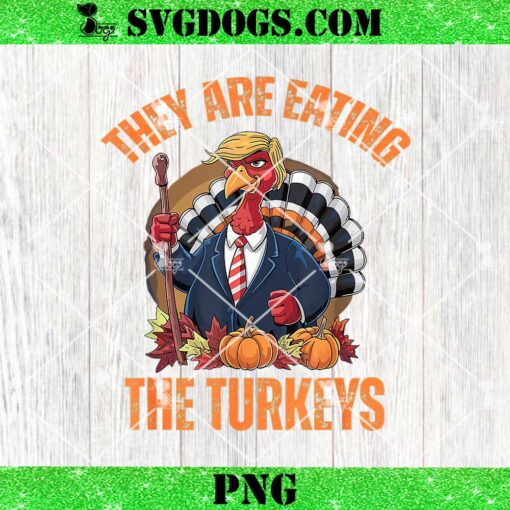 They’re Eating The Turkey Trump PNG, Trump Thanksgiving PNG