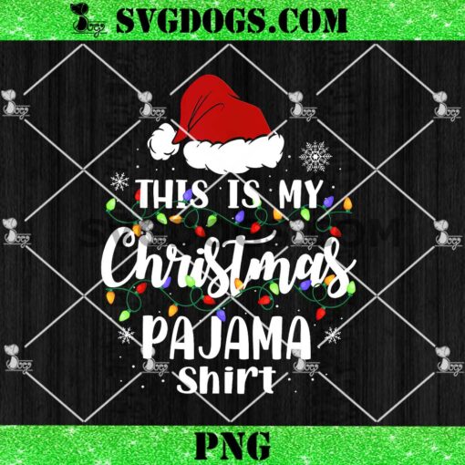 This Is My Christmas Pajama Shirt PNG, Santa Hat Xmas PNG