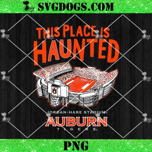 This Place Is Haunted Jordan Hare Stadium Auburn Tigers PNG