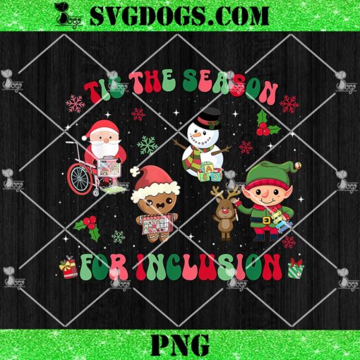 Tis the Season for Inclusion PNG, Sped Teacher Christmas PNG