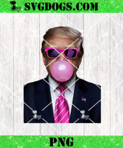 Trump 2024 President PNG, Bubble Gum Trump PNG