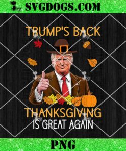 Trump Back Thanksgiving PNG, Turkey Autumn Fall Thankful PNG