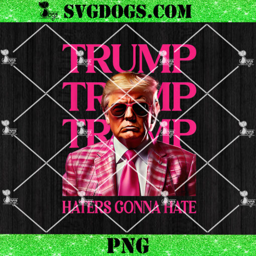 Trump Haters Gonna Hate PNG, Trump 2024 Trendy Pink Suit Sungles President PNG