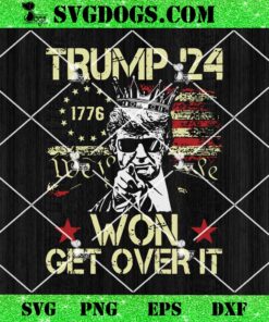 Trump Won Get Over It Usa Flag SVG, Vintage 2024 SVG