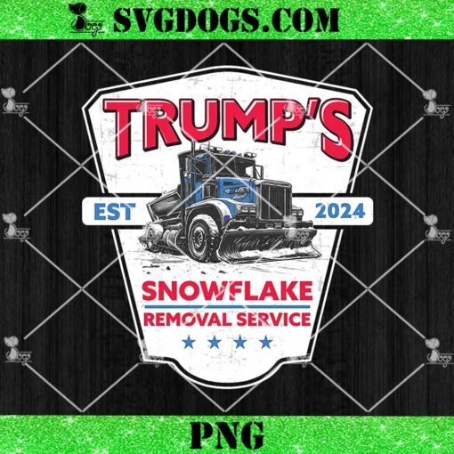 Trump’s Snowflake Removal Service PNG, Funny Trump 2024 PNG