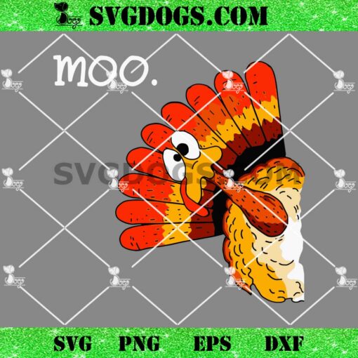 Turkey Moo SVG, Funny Thanksgiving SVG PNG