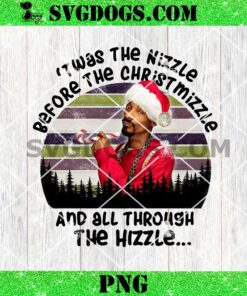 Twas The Nizzle Before The Chrismizzle And All Through The Hizzle PNG, Snoop Dogg Santa PNG