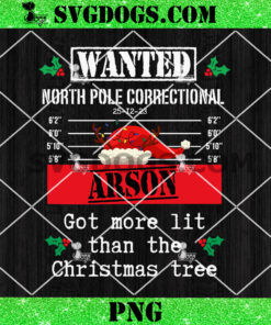 Wanted North Pole Correctional Arson PNG, Christmas Tree PNG, North Pole Correctional Christmas PNG