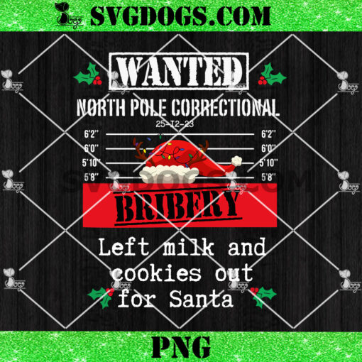 Wanted North Pole Correctional Bribery PNG, North Pole Correctional Christmas PNG