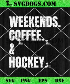 Weekends Coffee Hockey SVG