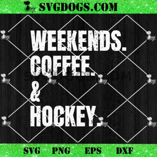 Weekends Coffee Hockey SVG